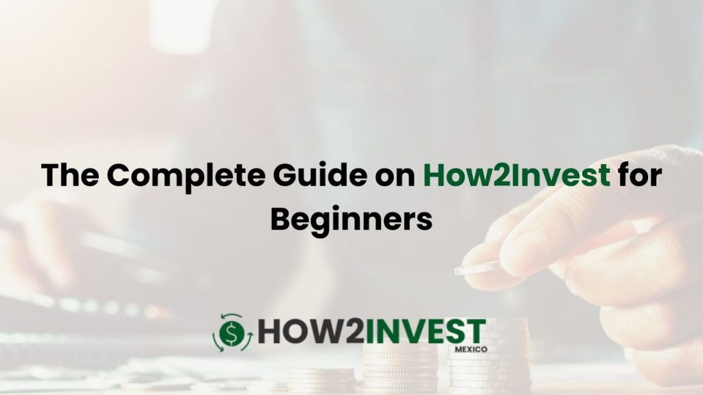 The Complete Guide on How2Invest for Beginners