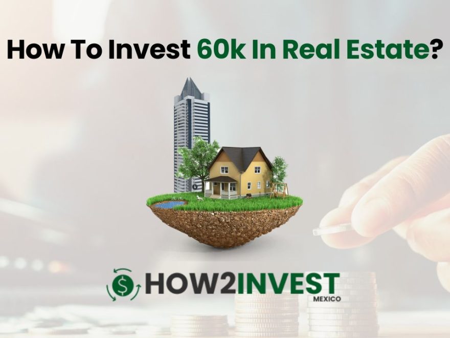 How To Invest 60k In Real Estate